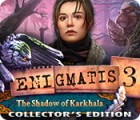 Jocul Enigmatis 3: The Shadow of Karkhala Collector's Edition
