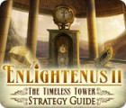 Jocul Enlightenus II: The Timeless Tower Strategy Guide