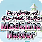Jocul Madeline Hatter