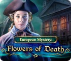 Jocul European Mystery: Flowers of Death