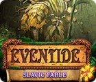 Jocul Eventide: Slavic Fable