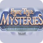 Jocul Fairy Tale Mysteries: The Puppet Thief Collector's Edition