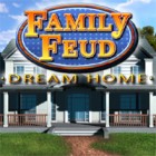 Jocul Family Feud: Dream Home
