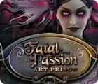 Jocul Fatal Passion: Art Prison