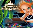 Jocul Fiona's Dream of Atlantis