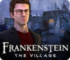 Jocul Frankenstein: The Village