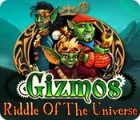 Jocul Gizmos: Riddle Of The Universe