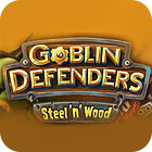 Jocul Goblin Defenders: Battles of Steel 'n' Wood