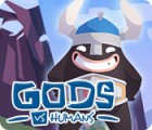 Jocul Gods vs Humans