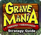 Jocul Grave Mania: Pandemic Pandemonium Strategy Guide