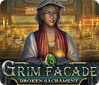 Jocul Grim Facade: Broken Sacrament