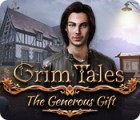 Jocul Grim Tales: The Generous Gift