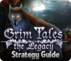 Jocul Grim Tales: The Legacy Strategy Guide