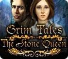 Jocul Grim Tales: The Stone Queen