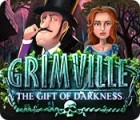 Jocul Grimville: The Gift of Darkness