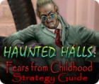 Jocul Haunted Halls: Fears from Childhood Strategy Guide