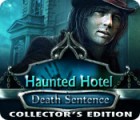 Jocul Haunted Hotel: Death Sentence Collector's Edition