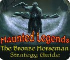 Jocul Haunted Legends: The Bronze Horseman Strategy Guide