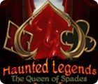 Jocul Haunted Legends: The Queen of Spades