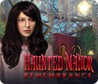 Jocul Haunted Manor: Remembrance