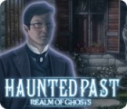 Jocul Haunted Past: Realm of Ghosts