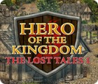 Jocul Hero of the Kingdom: The Lost Tales 1