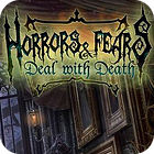Jocul Horrors And Fears: Deal With Death