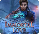 Jocul Immortal Love: Kiss of the Night
