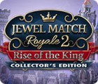 Jocul Jewel Match Royale 2: Rise of the King Collector's Edition
