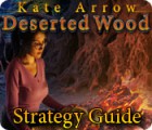 Jocul Kate Arrow: Deserted Wood Strategy Guide