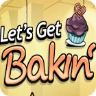 Jocul Let's Get Bakin'