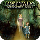 Jocul Lost Tales: Forgotten Souls