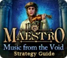 Jocul Maestro: Music from the Void Strategy Guide