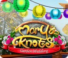 Jocul Mary Knots: Garden Wedding