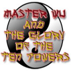 Jocul Master Wu and the Glory of the Ten Powers