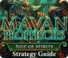 Jocul Mayan Prophecies: Ship of Spirits Strategy Guide