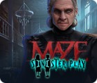 Jocul Maze: Sinister Play