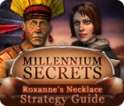 Jocul Millennium Secrets: Roxanne's Necklace Strategy Guide