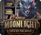 Jocul Murder by Moonlight: Call of the Wolf