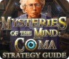 Jocul Mysteries of the Mind: Coma Strategy Guide