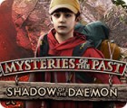 Jocul Mysteries of the Past: Shadow of the Daemon