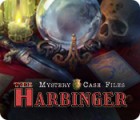 Jocul Mystery Case Files: The Harbinger