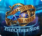Jocul Mystery Tales: The Other Side