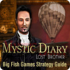 Jocul Mystic Diary: Lost Brother Strategy Guide