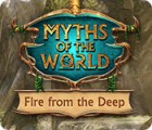 Jocul Myths of the World: Fire from the Deep