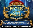 Jocul Myths of the World: Island of Forgotten Evil Collector's Edition