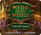 Jocul Myths of the World: Under the Surface Collector's Edition