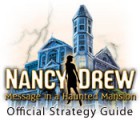 Jocul Nancy Drew: Message in a Haunted Mansion Strategy Guide
