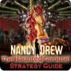 Jocul Nancy Drew: The Haunted Carousel Strategy Guide
