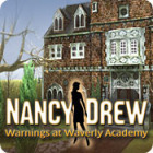 Jocul Nancy Drew: Warnings at Waverly Academy